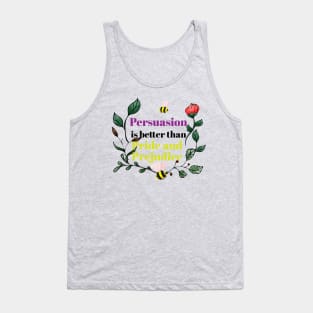 Persuasion is Better Than Pride and Prejudice - Design II Tank Top